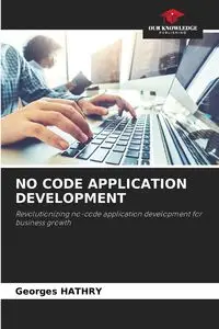 NO CODE APPLICATION DEVELOPMENT - HATHRY Georges