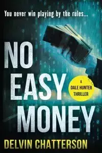 NO EASY MONEY - Chatterson Delvin