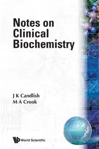 NOTES ON CLINICAL BIOCHEMISTRY - J K CANDLISH M J CROOK