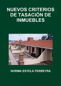 NUEVOS CRITERIOS DE TASACIÓN DE INMUEBLES - Norma Estela Ferreyra