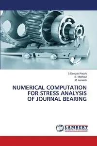 NUMERICAL COMPUTATION FOR STRESS ANALYSIS OF JOURNAL BEARING - Reddy S.Deepak