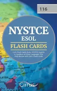 NYSTCE ESOL (116) Flash Cards Book - Cirrus Teacher Certification Exam Team