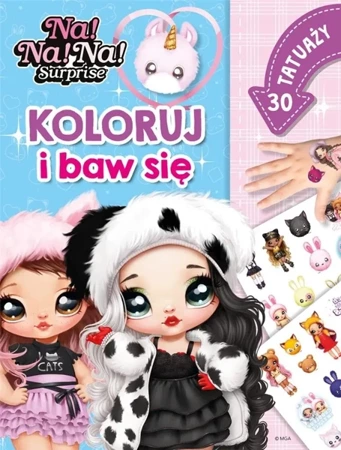 Na! Na! Na! Surprise. Koloruj i baw się. 30 tatuaż - Monika Kiersnowska