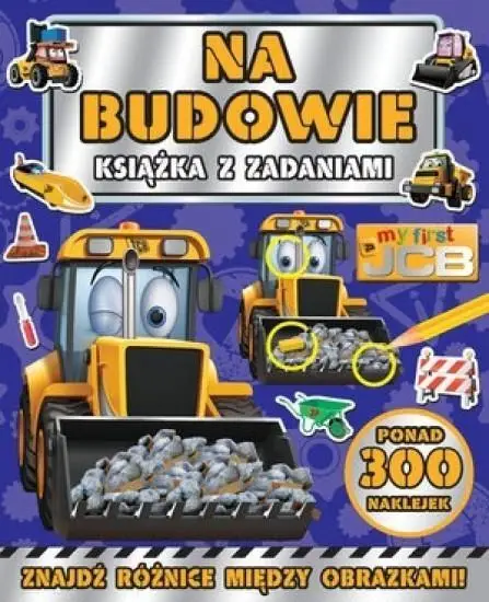 Na budowie. My first JCB. Książka z zadaniami - praca zbiorowa