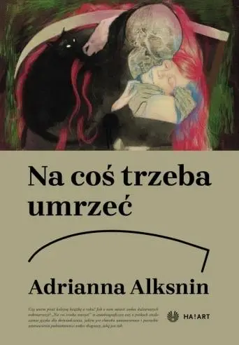 Na coś trzeba umrzeć - Adrianna Alksnin