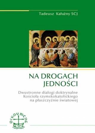 Na drogach jedności - Ks. Tadeusz Kałużny (SCJ)