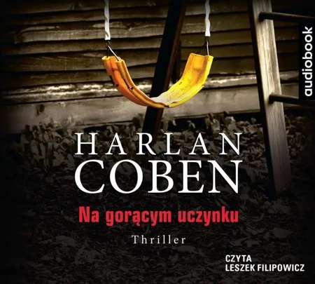 Na gorącym uczynku audiobook - Harlan Coben, Leszek Filipowicz, Zbigniew A. Król