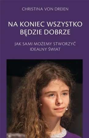 Na koniec wszystko będzie dobrze - Christina von Dreien