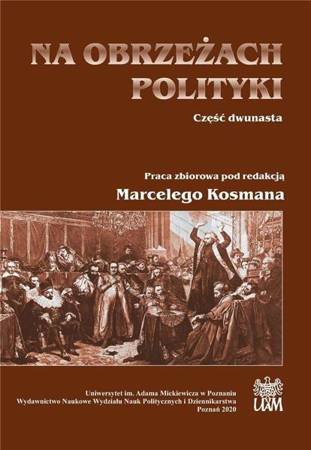 Na obrzeżach polityki cz.12 - red. Marceli Kosman