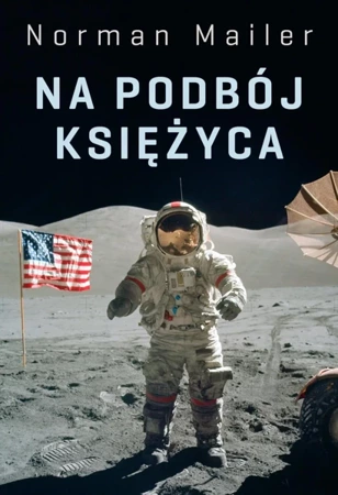 Na podbój księżyca - Norman Mailer