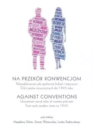 Na przekór konwencjom/Against Conventions.. - red. Magdalena Gibiec, Dorota Wiśniewska, Leszek