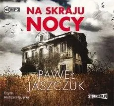 Na skraju nocy audiobook wyd.2018 - Paweł Jaszczuk