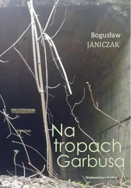 Na tropach Garbusa - Bogusław Janiczak