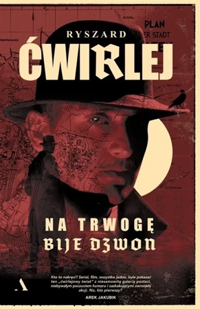 Na trwogę bije dzwon - Ryszard Ćwirlej