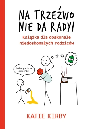 Na trzeźwo nie da rady! - Katie Kirby