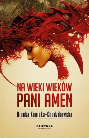 Na wieki wieków Pani Amen - Bianka Kunicka-Chudzikowska