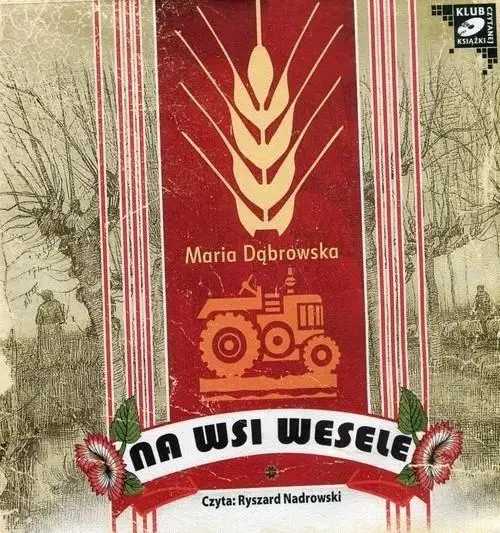 Na wsi wesele audiobook - Maria Dąbrowska