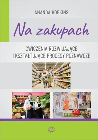 Na zakupach. Ćw. rozwijające i kształtujące... - Amanda Hopkins