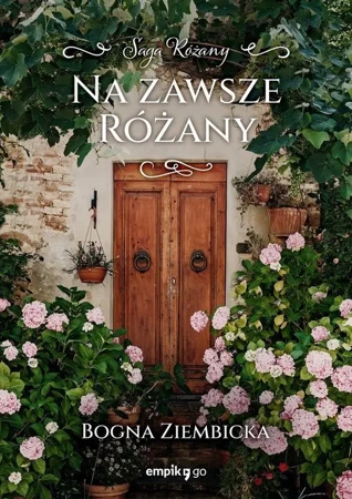 Na zawsze Różany. Różany. Tom 5 - Bogna Ziembicka