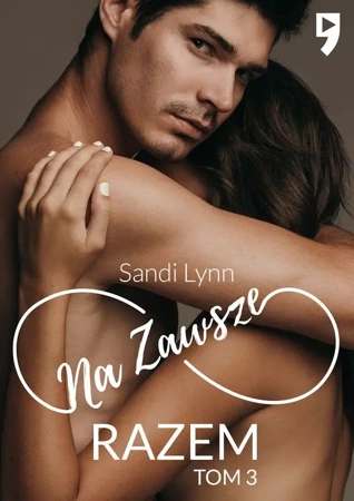 Na zawsze razem. Tom 3 - Sandi Lynn