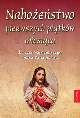 Nabożeństwo pierwszych piątków miesiąca ku czci... - praca zbiorowa