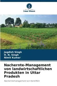 Nachernte-Management von landwirtschaftlichen Produkten in Uttar Pradesh - Singh Jagdish