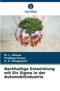 Nachhaltige Entwicklung mit Six Sigma in der Automobilindustrie - Meena M. L.