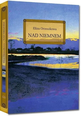 Nad Niemnem - Eliza Orzeszkowa