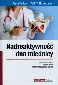 Nadreaktywność dna miednicy - Anna Padoa, Rosenbaum Talli Y.