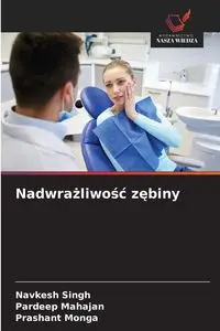 Nadwrażliwość zębiny - Singh Navkesh