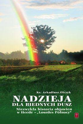 Nadzieja dla biednych dusz - ks. Arkadiusz Olczyk