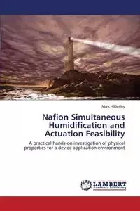 Nafion Simultaneous Humidification and Actuation Feasibility - Mark Hildesley