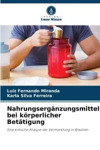 Nahrungsergänzungsmittel bei körperlicher Betätigung - Miranda Fernando Luiz