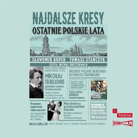 Najdalsze Kresy Ostatnie polskie lata audiobook - Sławomir Koper, Tomasz Stańczyk