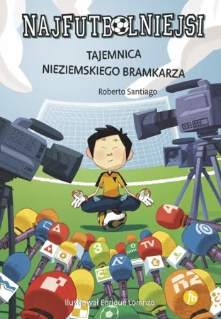 Najfutbolniejsi T3 Tajemnica nieziemskiego... - Roberto Santiago