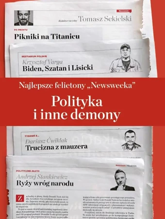 Najlepsze felietony `Newsweeka`. Polityka i inne.. - praca zbiorowa