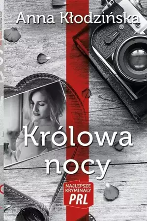 Najlepsze kryminały PRL. Królowa nocy - Anna Kłodzinska