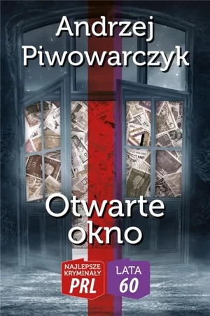 Najlepsze kryminały PRL. Lata 60. Otwarte okno - Andrzej Piwowarczyk