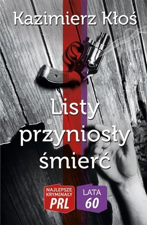 Najlepsze kryminały PRL. Listy przyniosły śmierć - Kazimierz Kłoś