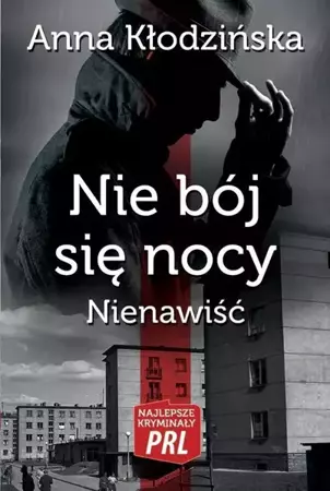 Najlepsze kryminały PRL. Nie bój się nocy.. - Anna Kłodzińska