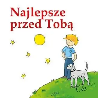 Najlepsze przed Tobą. On - praca zbiorowa