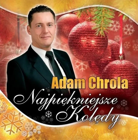 Najpiękniejsze kolędy - Adam Chrola - Adam Chrola