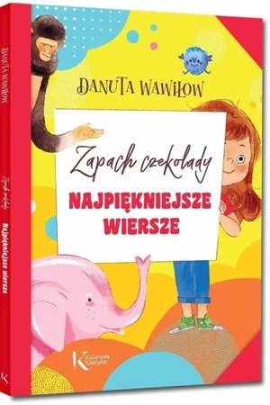 Najpiękniejsze wiersze. Zapach czekolady Kolor BR - Danuta Wawiłow