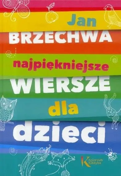 Najpiękniejsze wiersze dla dzieci TW GREG - Jan Brzechwa