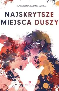 Najskrytsze miejsca duszy (ilustrowane brzegi) - Karolina Klimkiewicz