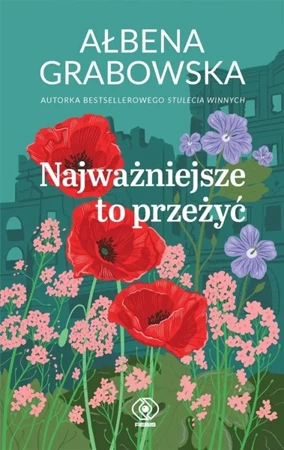 Najważniejsze to przeżyć - Ałbena Grabowska