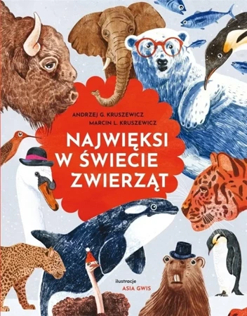 Najwięksi w świecie zwierząt - praca zbiorowa