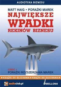 Największe wpadki rekinów biznesu cz.1 Audiobook - Matt Haig