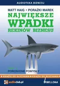 Największe wpadki rekinów biznesu cz.2 Audiobook - Matt Haig