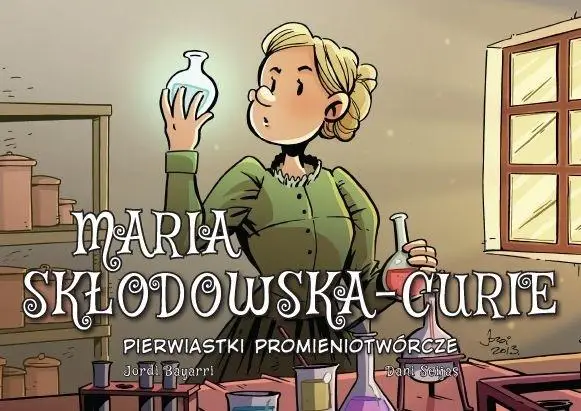 Najwybitniejsi Naukowcy. Maria Skłodowska-Curie - Jordi Bayarri